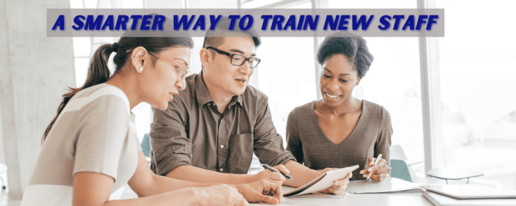 Smarter way to Train new staff