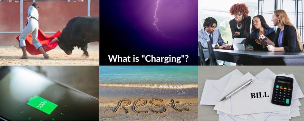 What Does The Word "Charging" Really Mean To You?